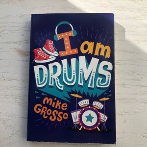 I Am Drums by Mike Grosso
